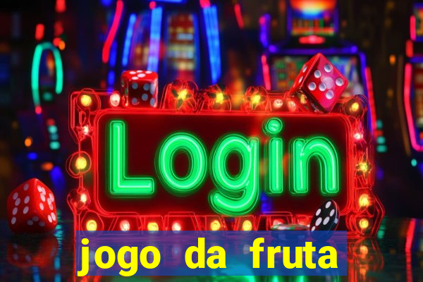 jogo da fruta aposta 1 real