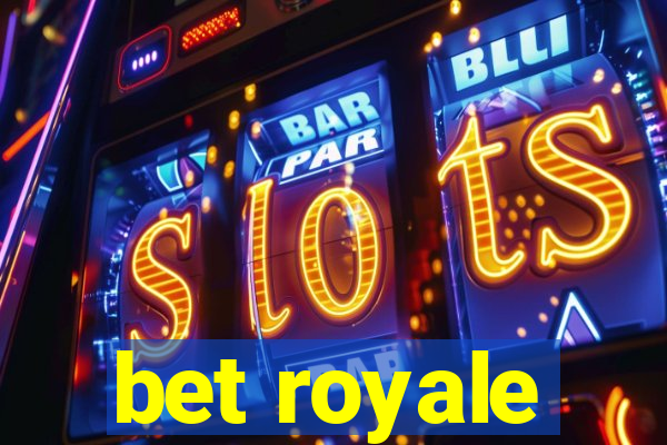 bet royale