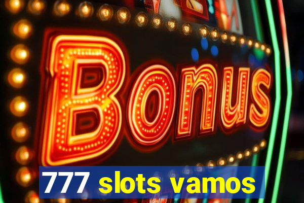 777 slots vamos