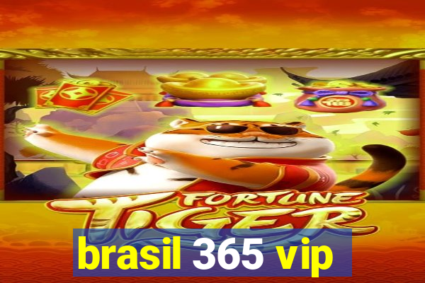 brasil 365 vip