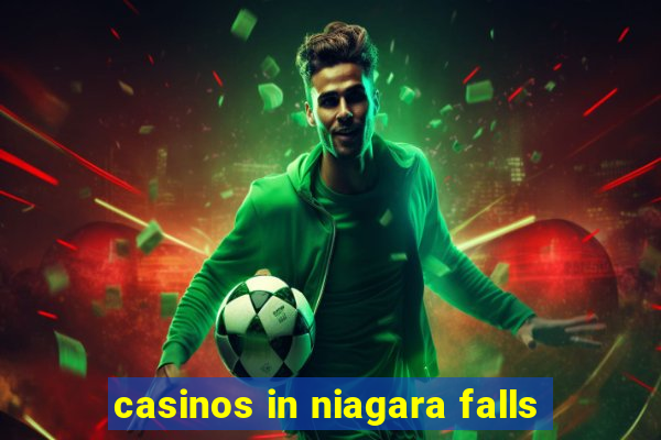 casinos in niagara falls