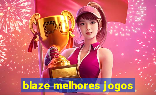 blaze melhores jogos