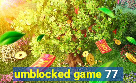 umblocked game 77