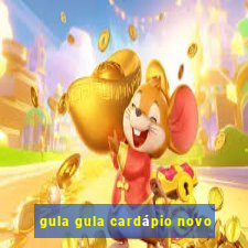 gula gula cardápio novo