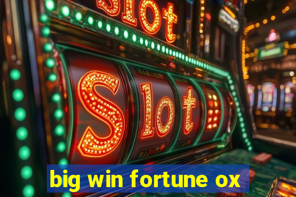 big win fortune ox