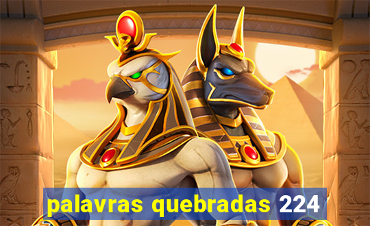 palavras quebradas 224