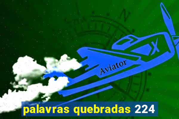 palavras quebradas 224