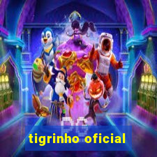 tigrinho oficial