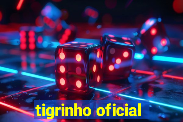 tigrinho oficial