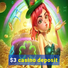 $3 casino deposit