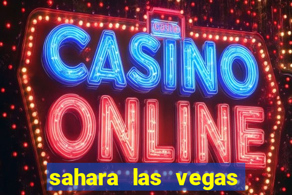 sahara las vegas hotel & casino