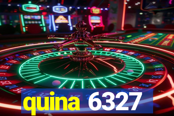 quina 6327