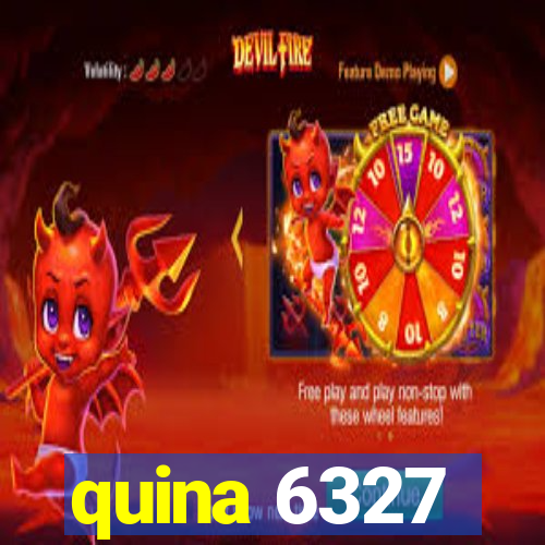 quina 6327