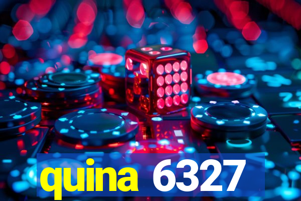 quina 6327