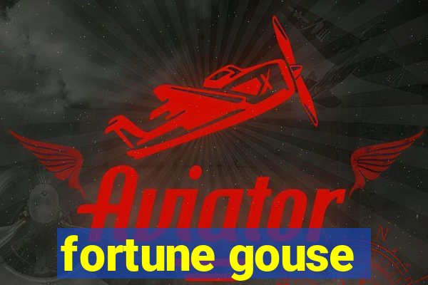 fortune gouse