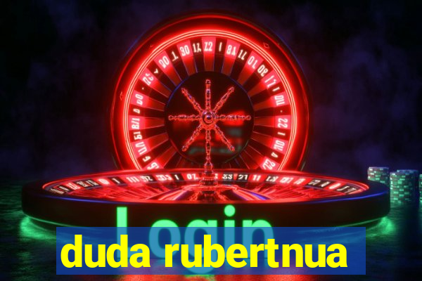 duda rubertnua