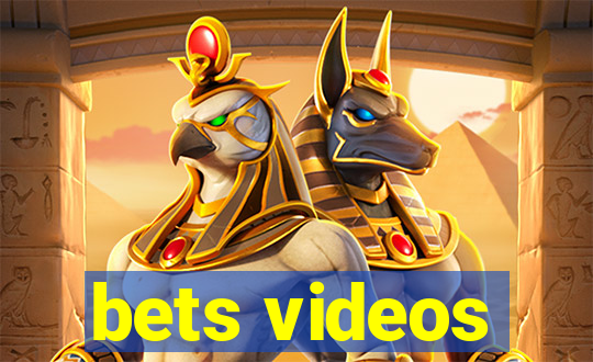 bets videos