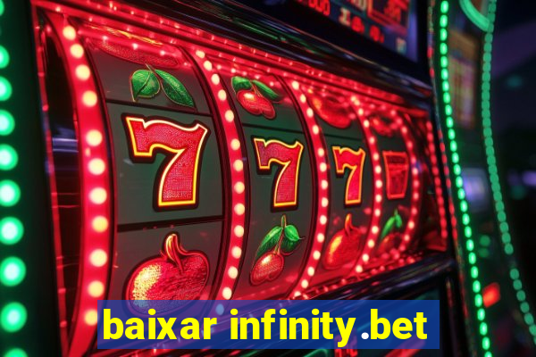 baixar infinity.bet