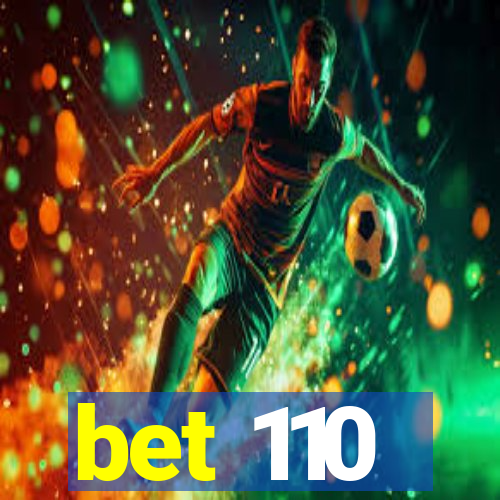 bet 110