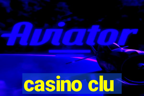 casino clu