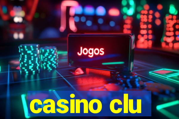 casino clu