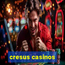 cresus casinos