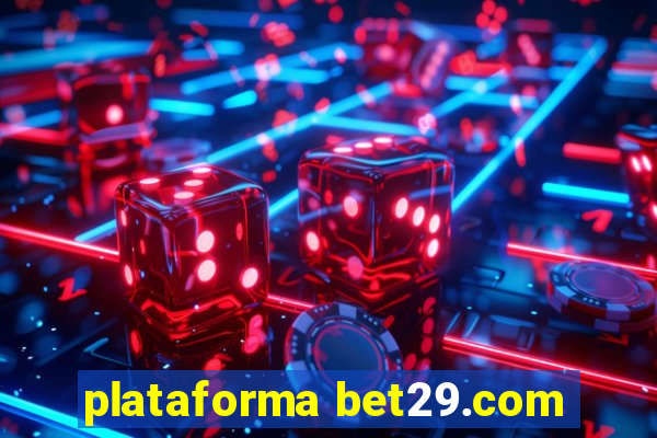 plataforma bet29.com