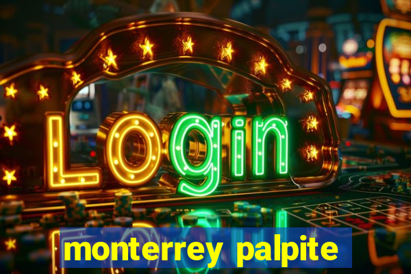 monterrey palpite