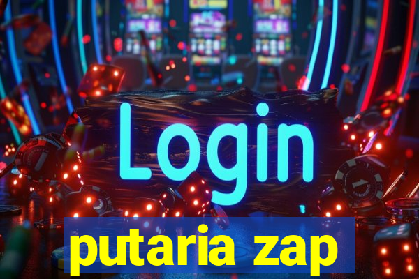 putaria zap