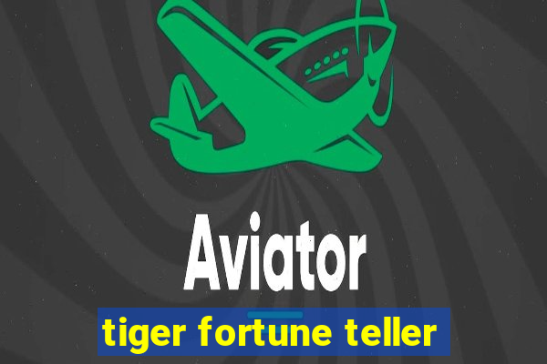 tiger fortune teller