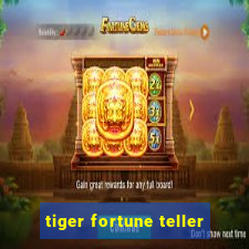 tiger fortune teller