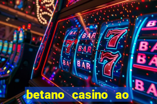 betano casino ao vivo online