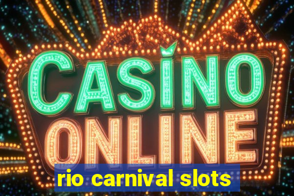 rio carnival slots