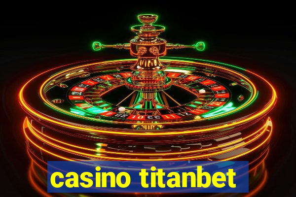 casino titanbet