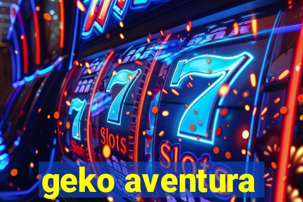 geko aventura