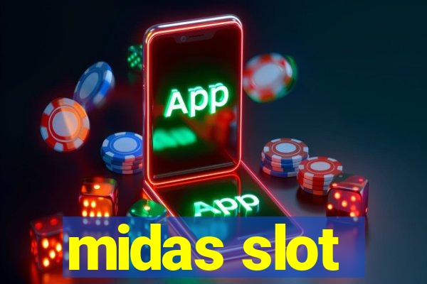 midas slot