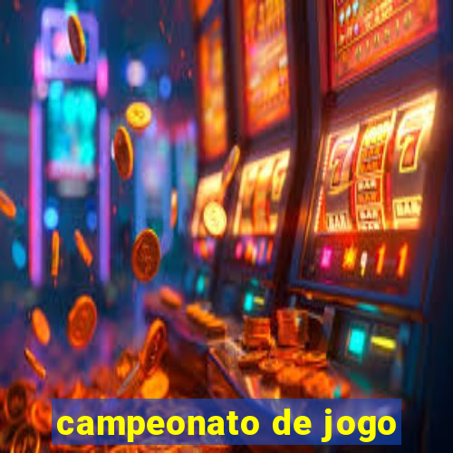 campeonato de jogo