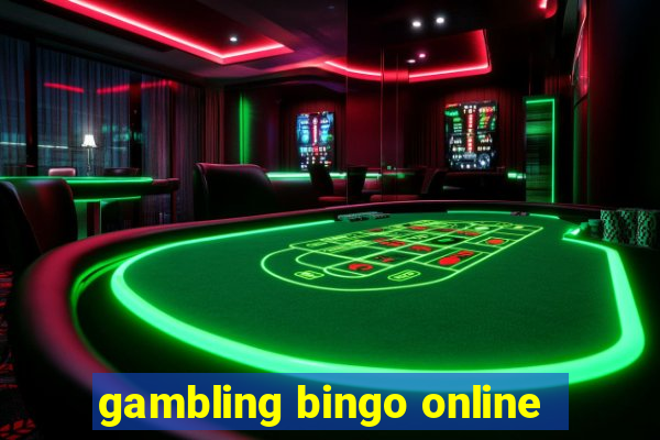 gambling bingo online