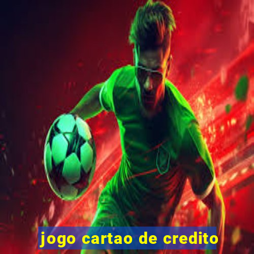 jogo cartao de credito