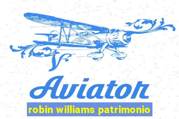 robin williams patrimonio