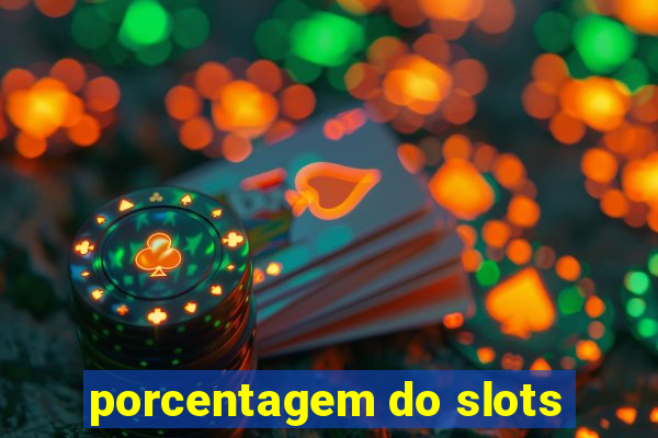 porcentagem do slots