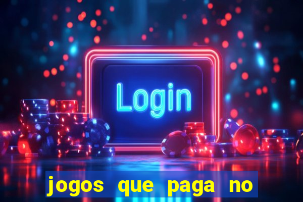 jogos que paga no pix de verdade