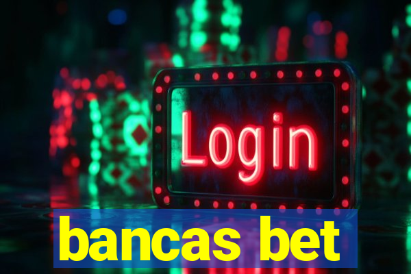 bancas bet