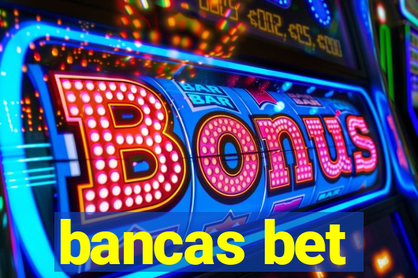 bancas bet