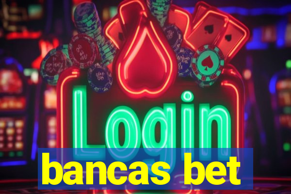 bancas bet