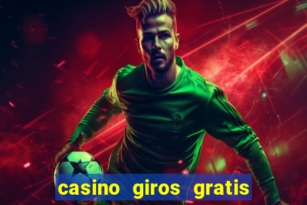 casino giros gratis sem deposito