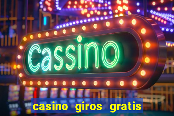 casino giros gratis sem deposito