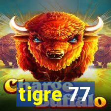 tigre 77