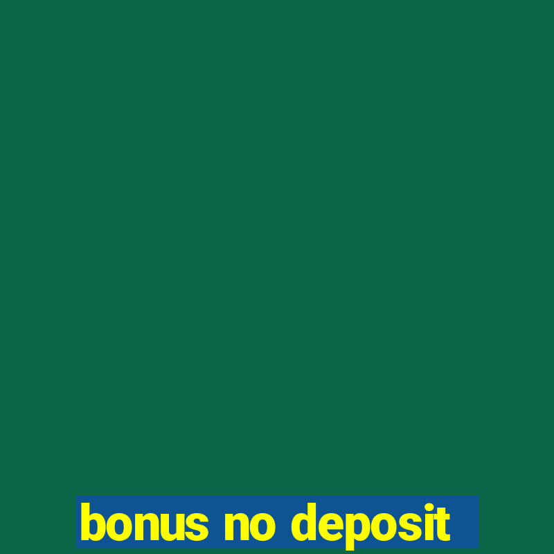 bonus no deposit