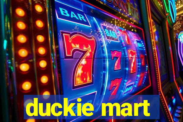 duckie mart